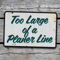 Too Large of a Planer Line